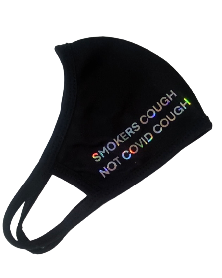 SMOKERS COUGH NOT COVID COUGH MASK