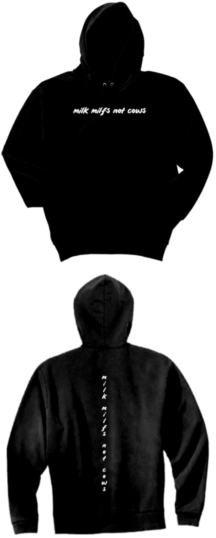 MILK MILFS NOT COWS HOODIE