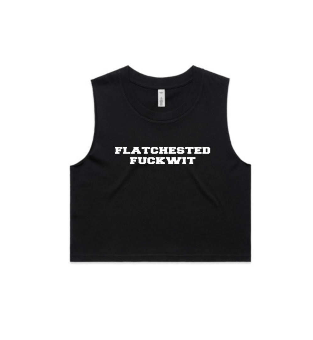 FLATCHESTED FUCKWIT CROP