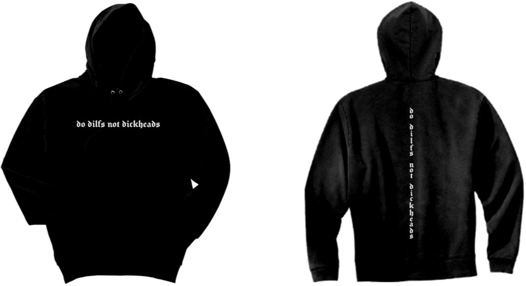 DO DILFS NOT DICKHEADS HOODIE