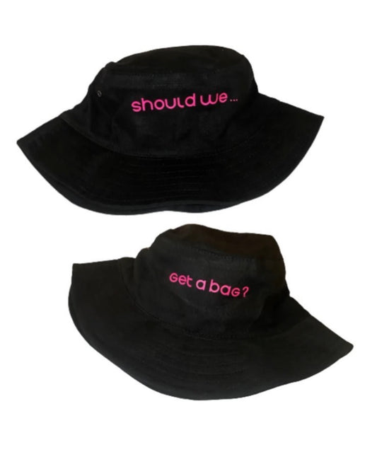 SHOULD WE GET A BAG? BUCKET HAT