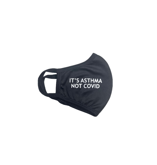 ITS ASTHMA NOT COVID MASK