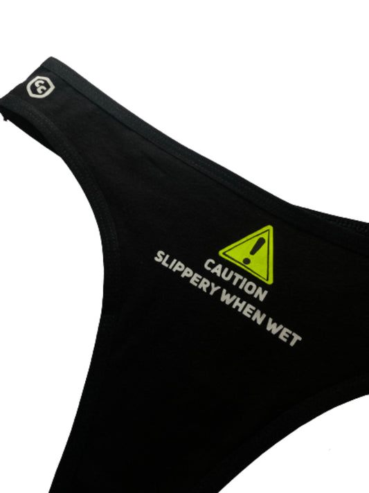 SLIPPERY WHEN WET PANTIES